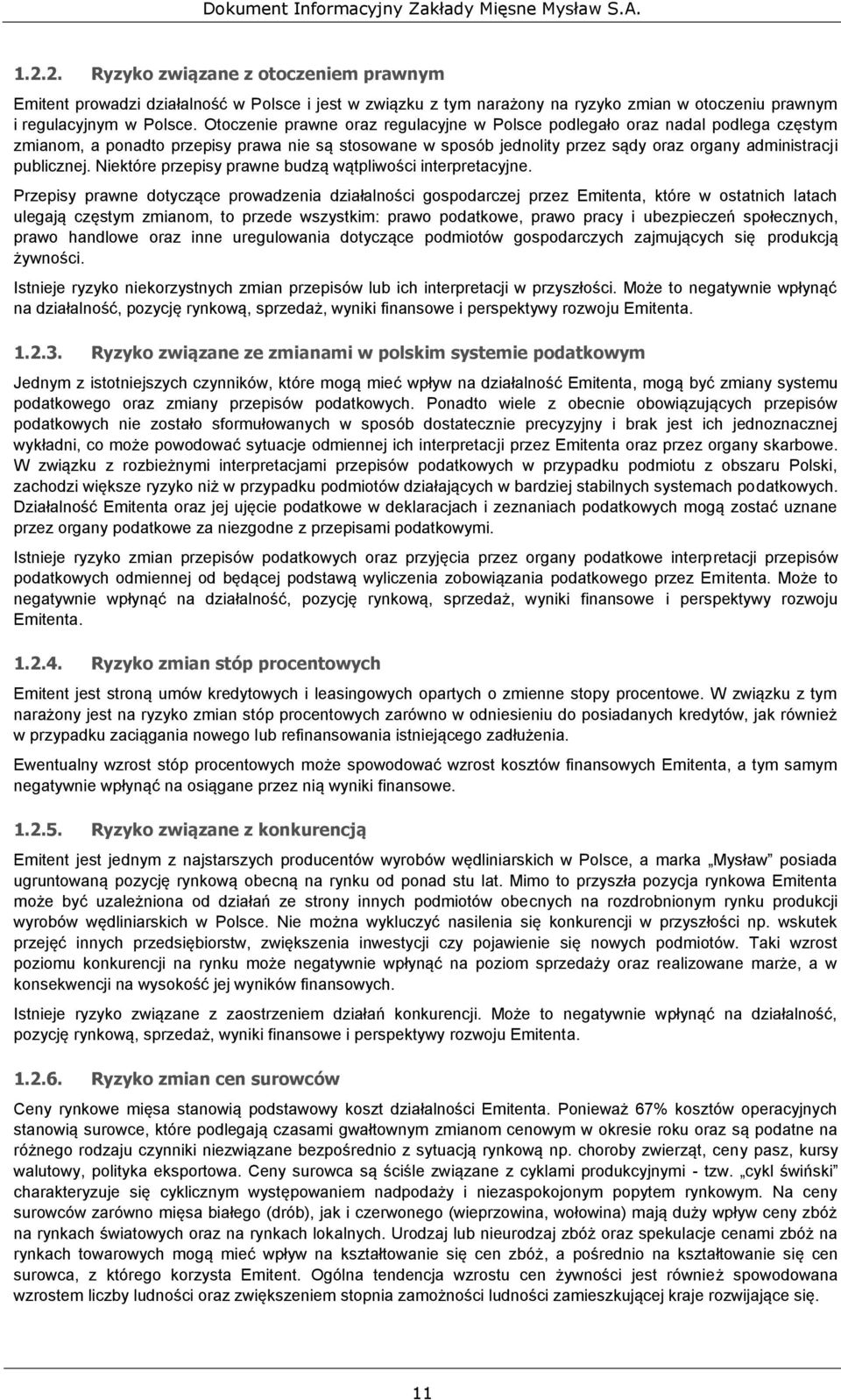 Niektóre przepisy prawne budzą wątpliwości interpretacyjne.