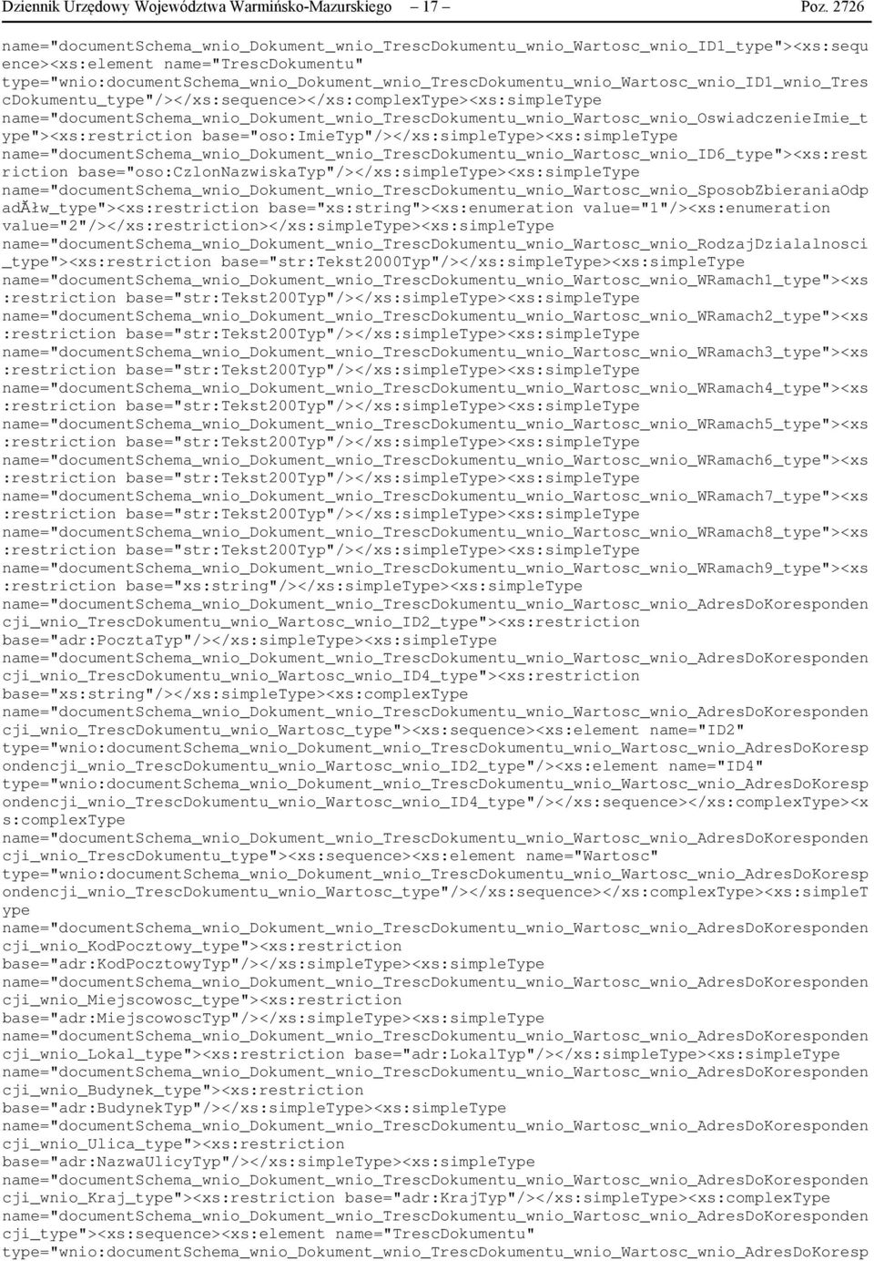 type="wnio:documentschema_wnio_dokument_wnio_trescdokumentu_wnio_wartosc_wnio_id1_wnio_tres cdokumentu_type"/></xs:sequence></xs:complextype><xs:simpletype