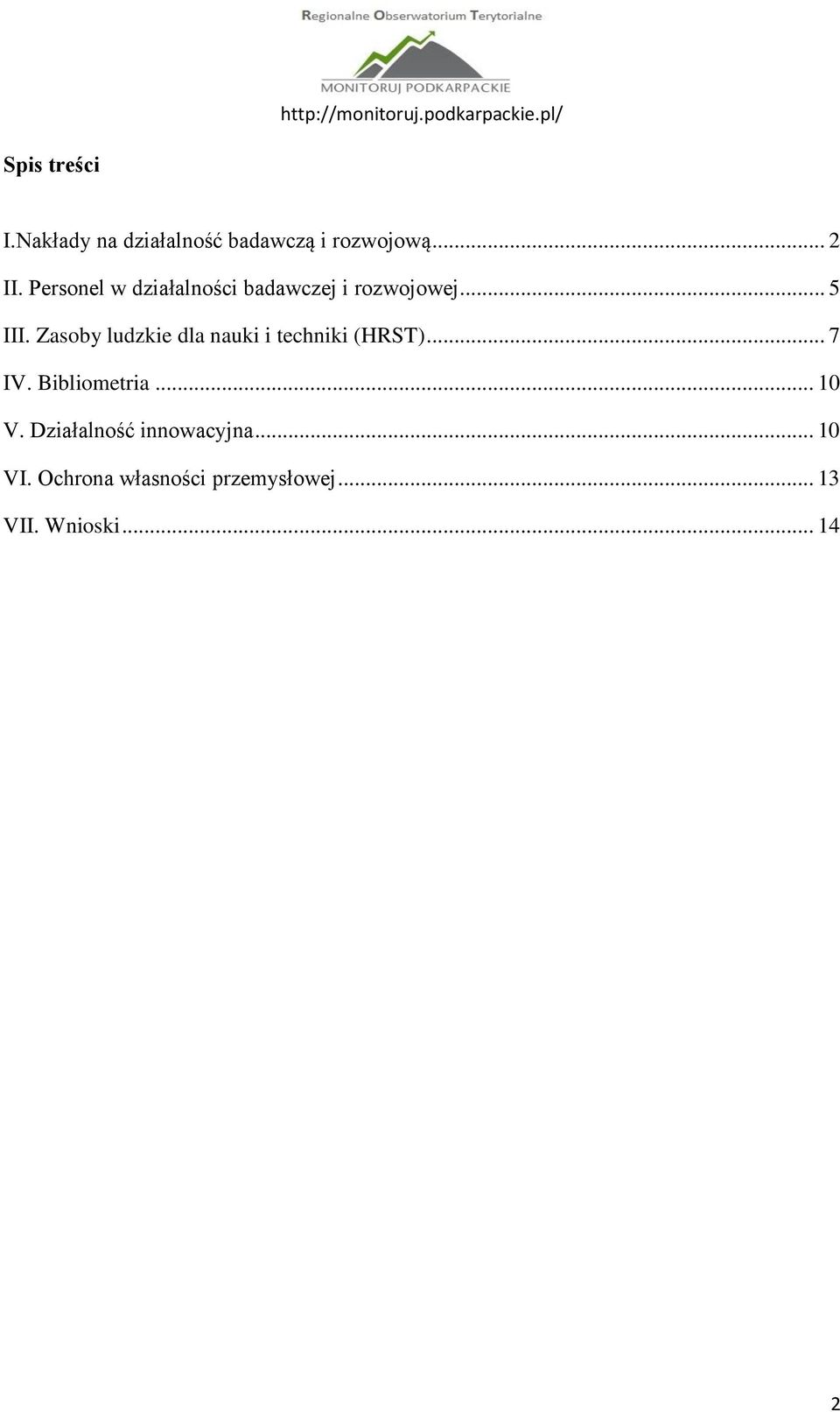 Zasoby ludzkie dla nauki i techniki (HRST)... 7 IV. Bibliometria... 10 V.