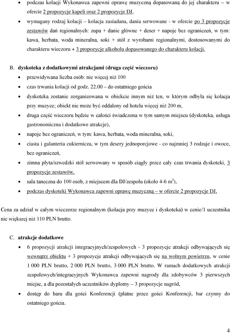 charakteru wieczoru + 3 propozycje alkoholu dopasowanego do charakteru kolacji. B.