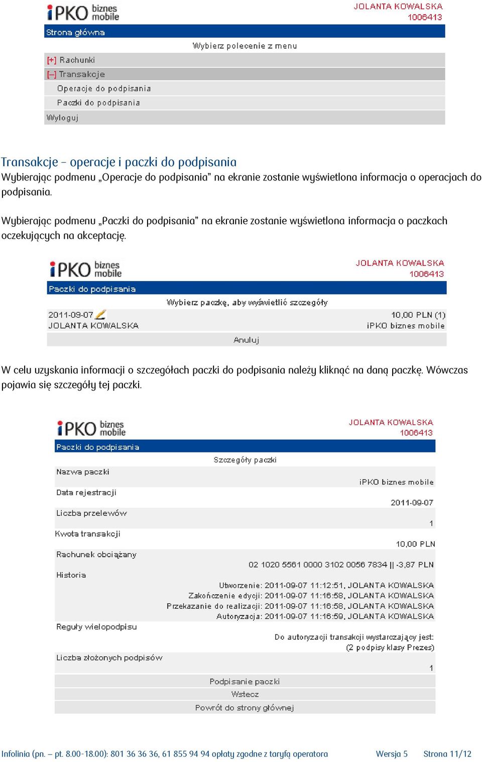 Wybierając podmenu Paczki do podpisania na ekranie zostanie wyświetlona informacja o paczkach oczekujących na akceptację.