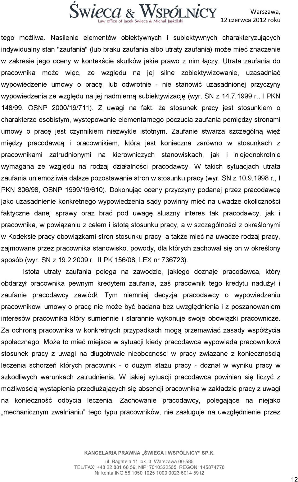 skutków jakie prawo z nim łączy.