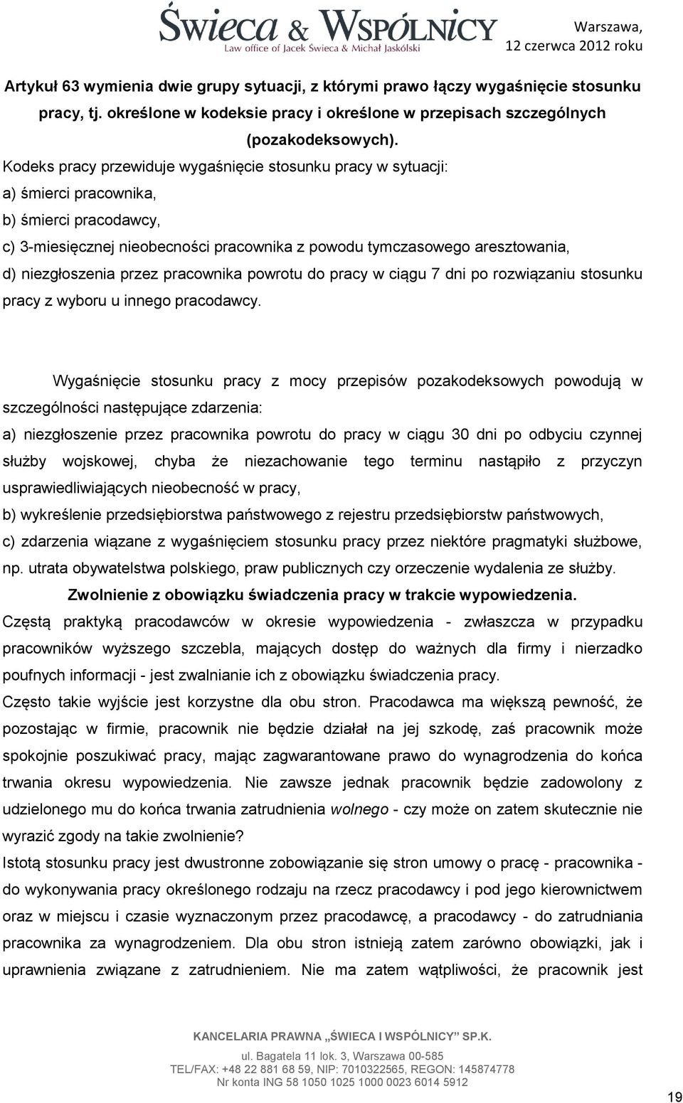 niezgłoszenia przez pracownika powrotu do pracy w ciągu 7 dni po rozwiązaniu stosunku pracy z wyboru u innego pracodawcy.