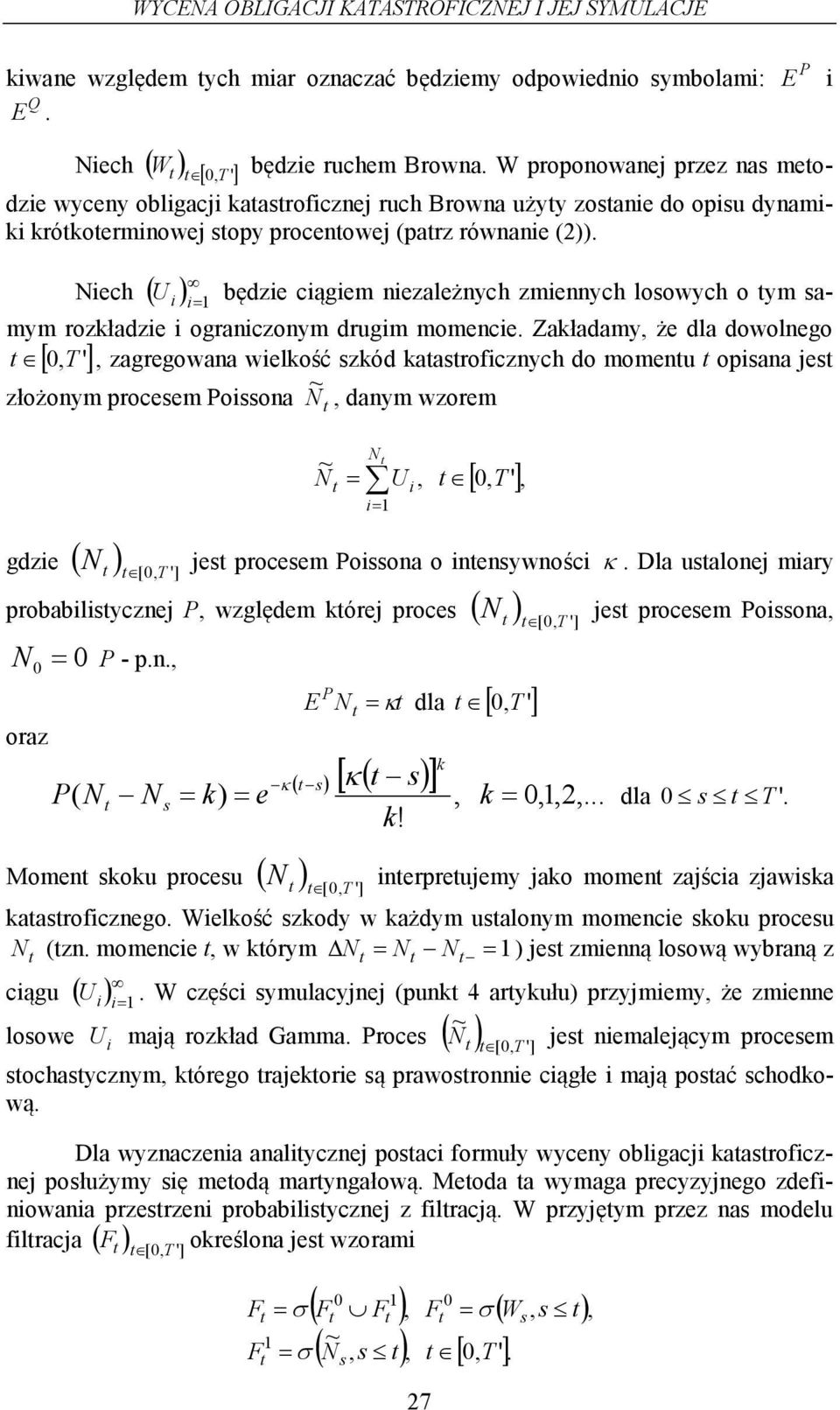Niech ( U i i=1 będzie ciągiem niezależnych zmiennych losowych o ym samym rozkładzie i ograniczonym drugim momencie.