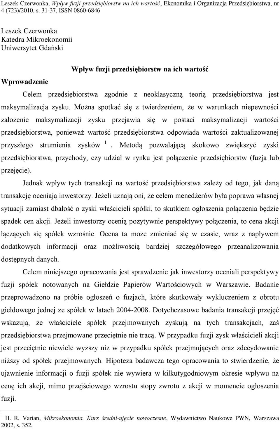 przedsiębiorstwa jest maksymalizacja zysku.