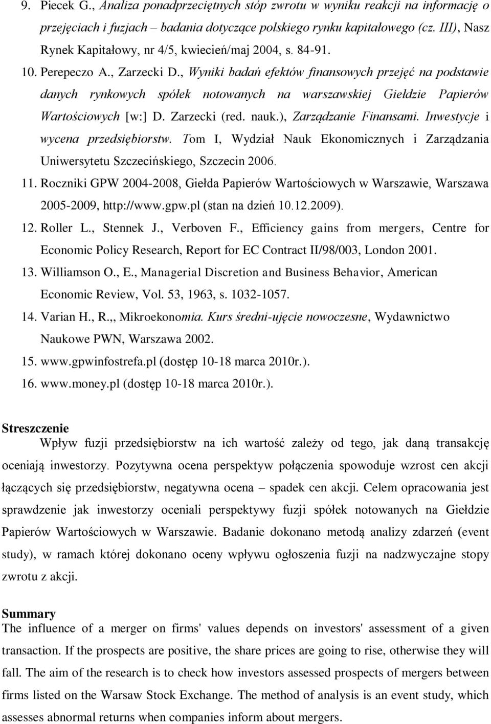 , Wyniki badań efektów finansowych przejęć na podstawie danych rynkowych spółek notowanych na warszawskiej Giełdzie Papierów Wartościowych [w:] D. Zarzecki (red. nauk.), Zarządzanie Finansami.