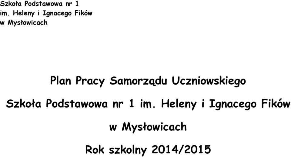 Pracy Samorządu Uczniowskiego  Heleny i