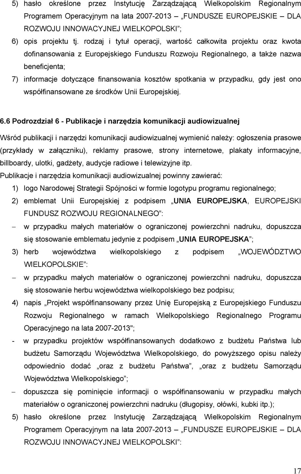 spotkania w przypadku, gdy jest ono współfinansowane ze środków Unii Europejskiej. 6.