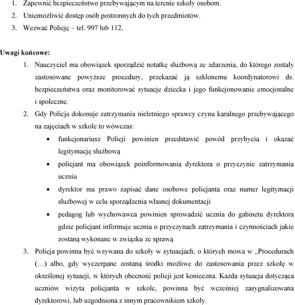 bezpieczeństwa oraz monitorować sytuacje dziecka i jego funkcjonowanie emocjonalne i społeczne. 2.