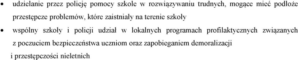 i policji udział w lokalnych programach profilaktycznych związanych z poczuciem