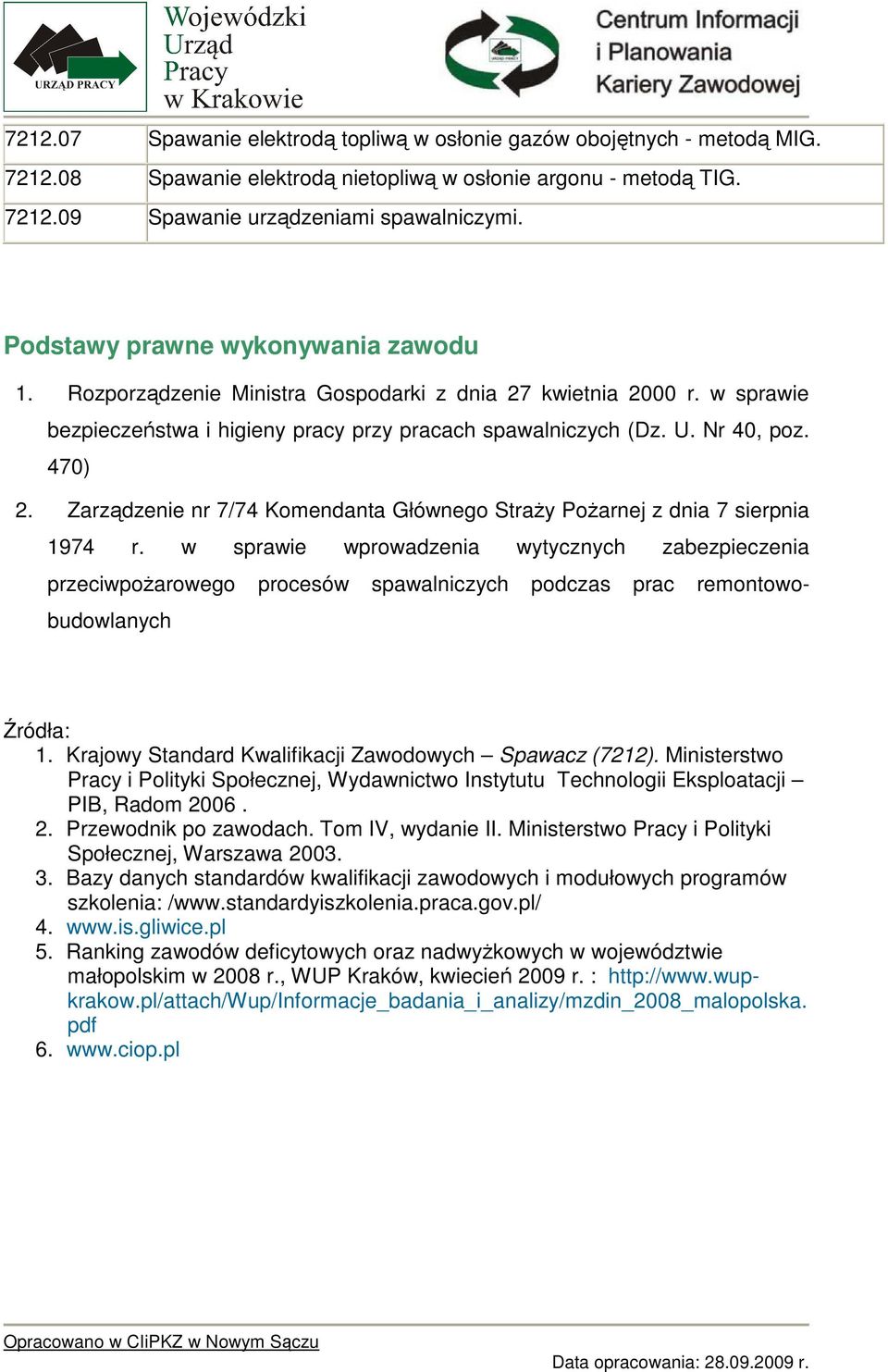 Zarządzenie nr 7/74 Komendanta Głównego StraŜy PoŜarnej z dnia 7 sierpnia 1974 r.