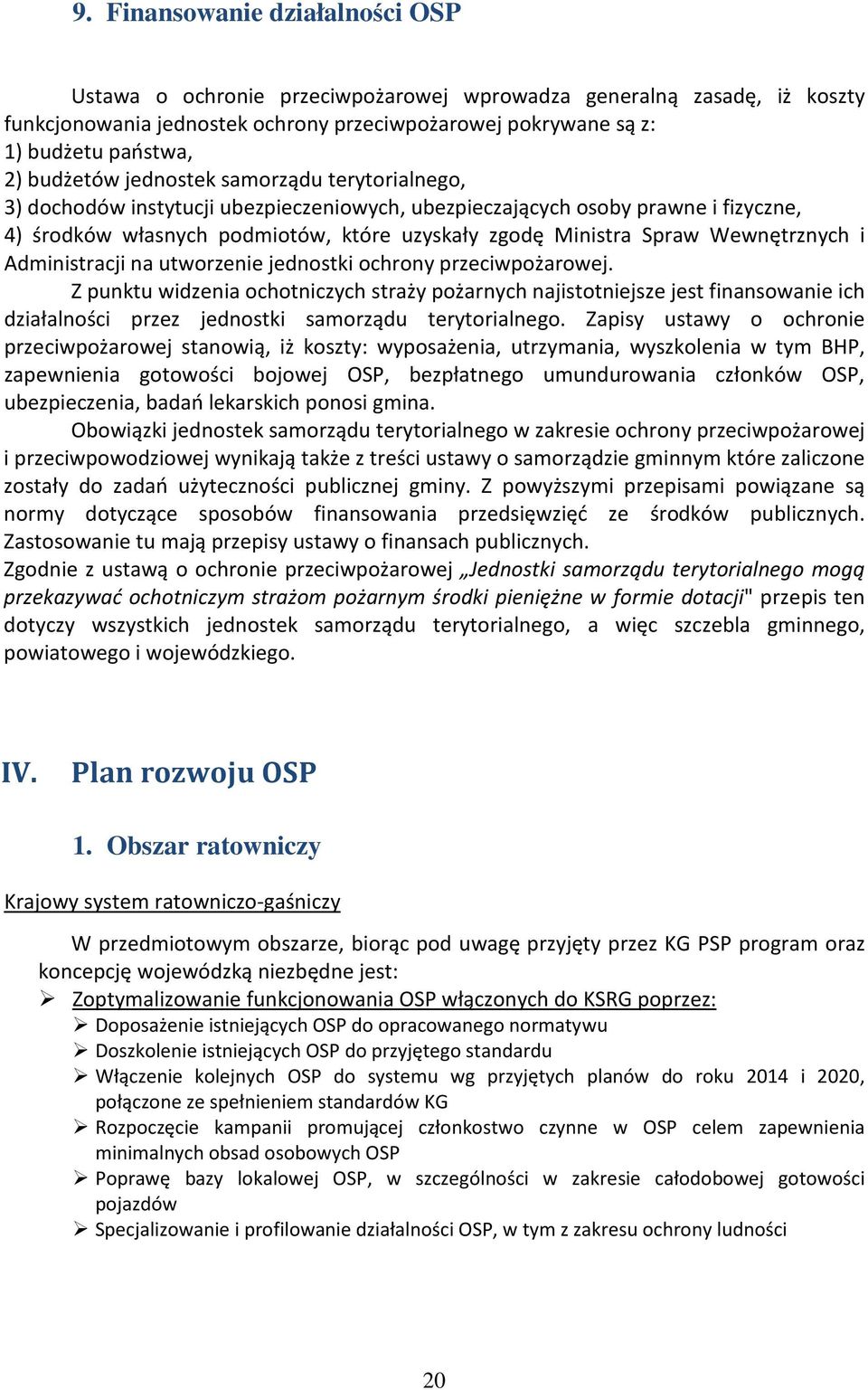 Wewnętrznych i Administracji na utworzenie jednostki ochrony przeciwpożarowej.