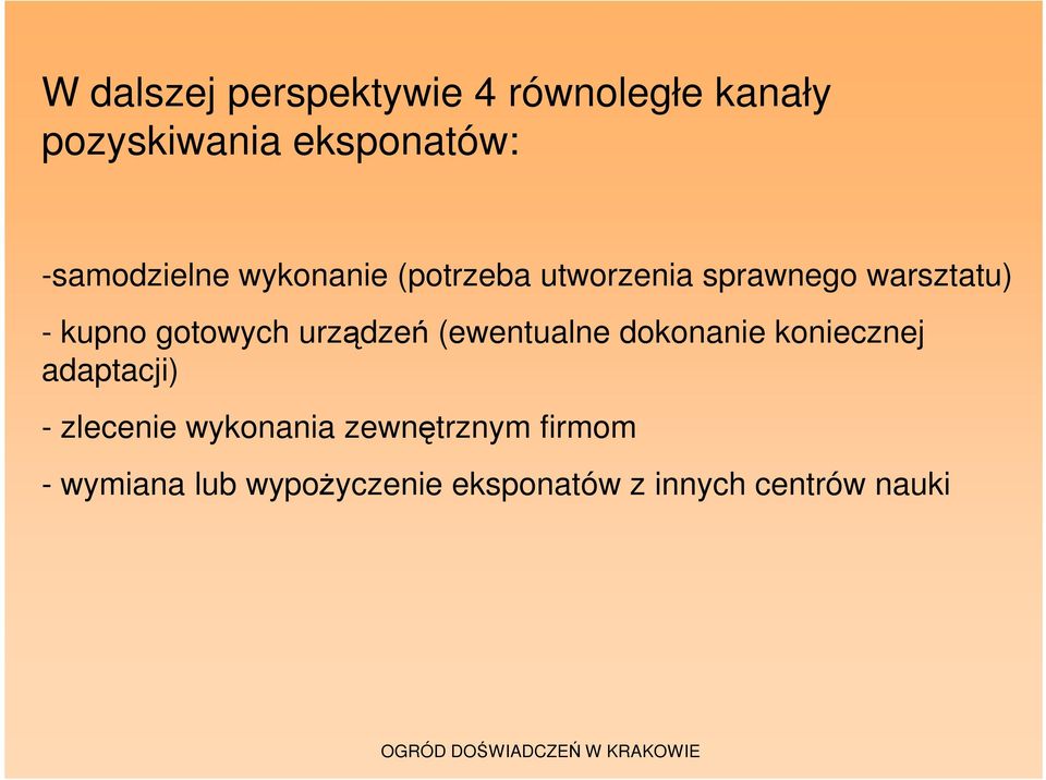 gotowych urządzeń (ewentualne dokonanie koniecznej adaptacji) - zlecenie