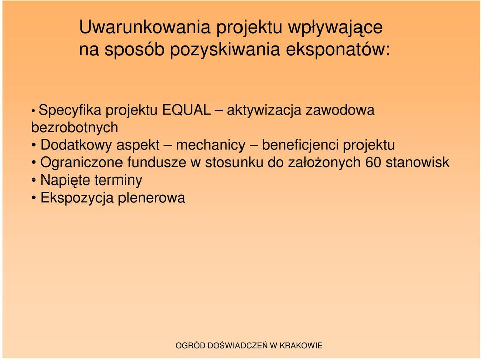 bezrobotnych Dodatkowy aspekt mechanicy beneficjenci projektu