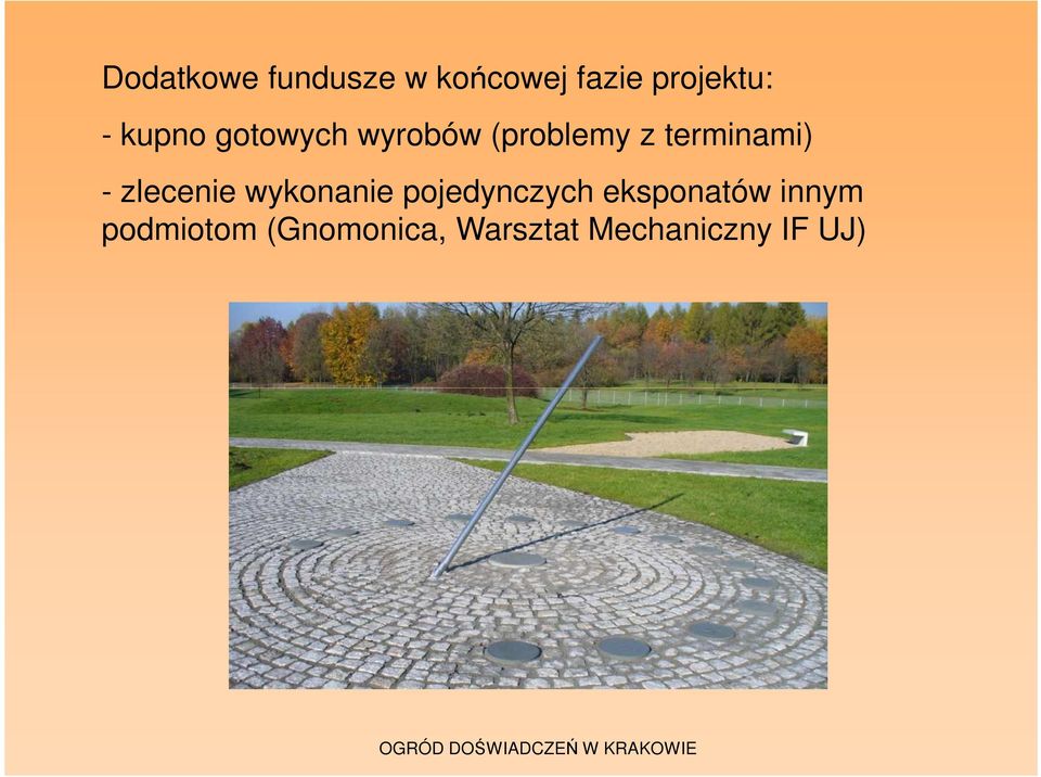 zlecenie wykonanie pojedynczych eksponatów innym