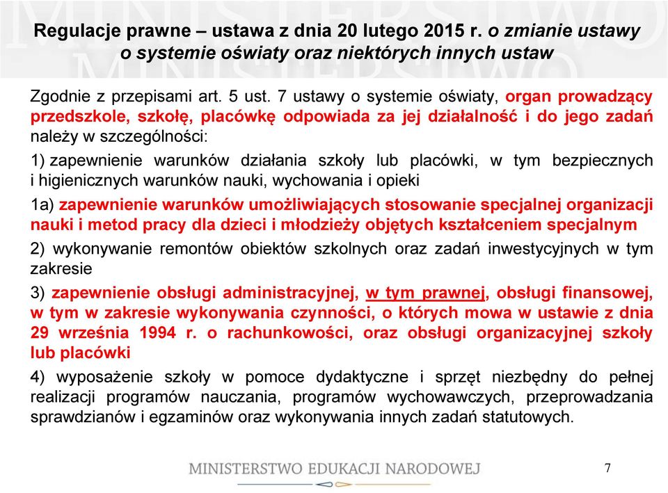 w tym bezpiecznych i higienicznych warunków nauki, wychowania i opieki 1a) zapewnienie warunków umożliwiających stosowanie specjalnej organizacji nauki i metod pracy dla dzieci i młodzieży objętych