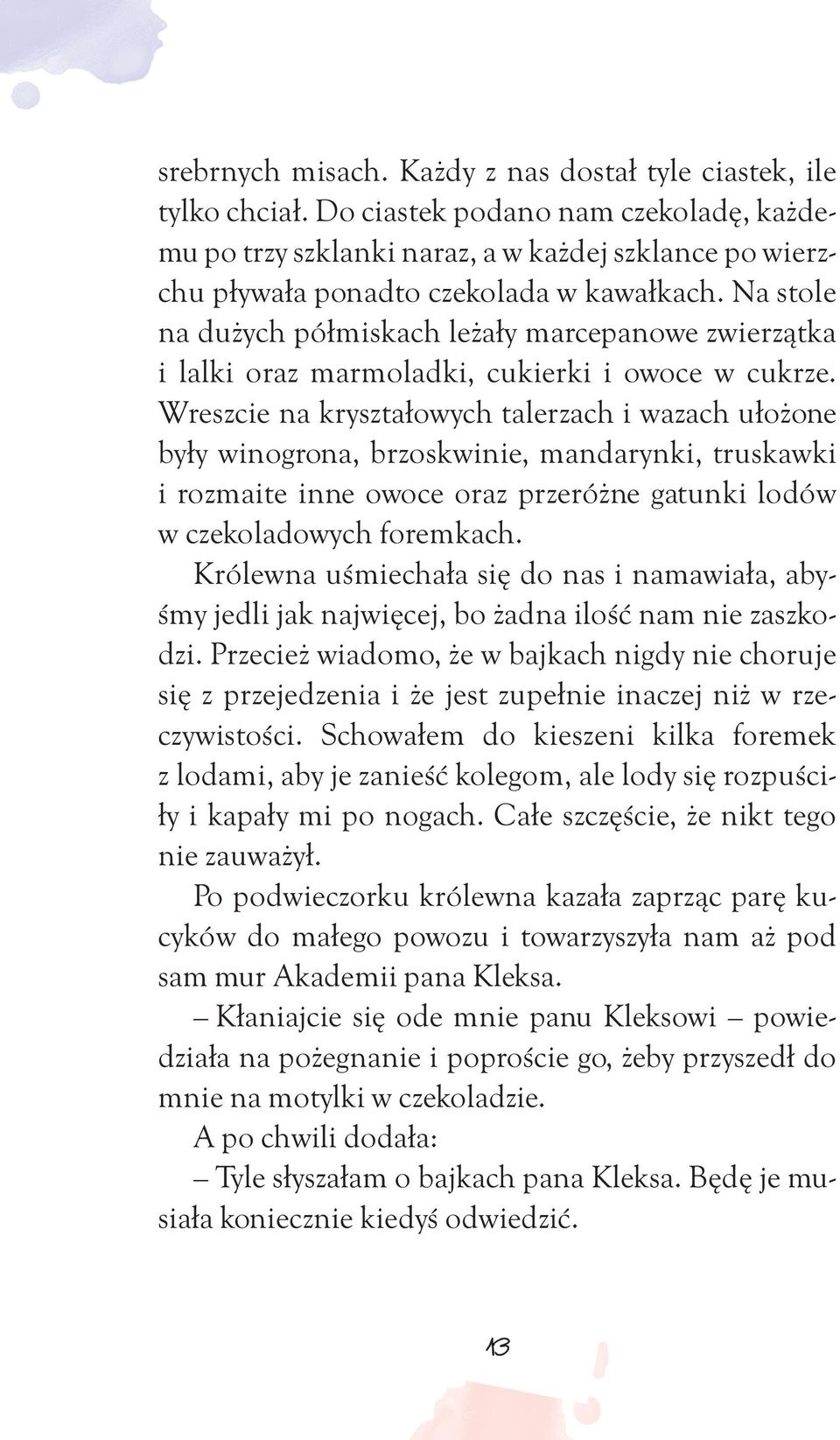 Na stole na dużych półmiskach leżały marcepanowe zwierzątka i lalki oraz marmoladki, cukierki i owoce w cukrze.