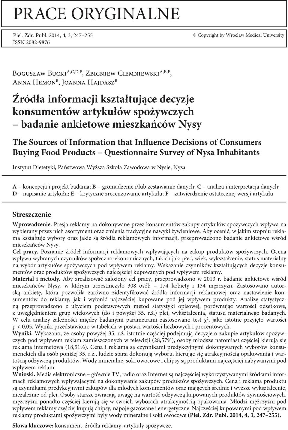 konsumentów artykułów spożywczych badanie ankietowe mieszkańców Nysy The Sources of Information that Influence Decisions of Consumers Buying Food Products Questionnaire Survey of Nysa Inhabitants