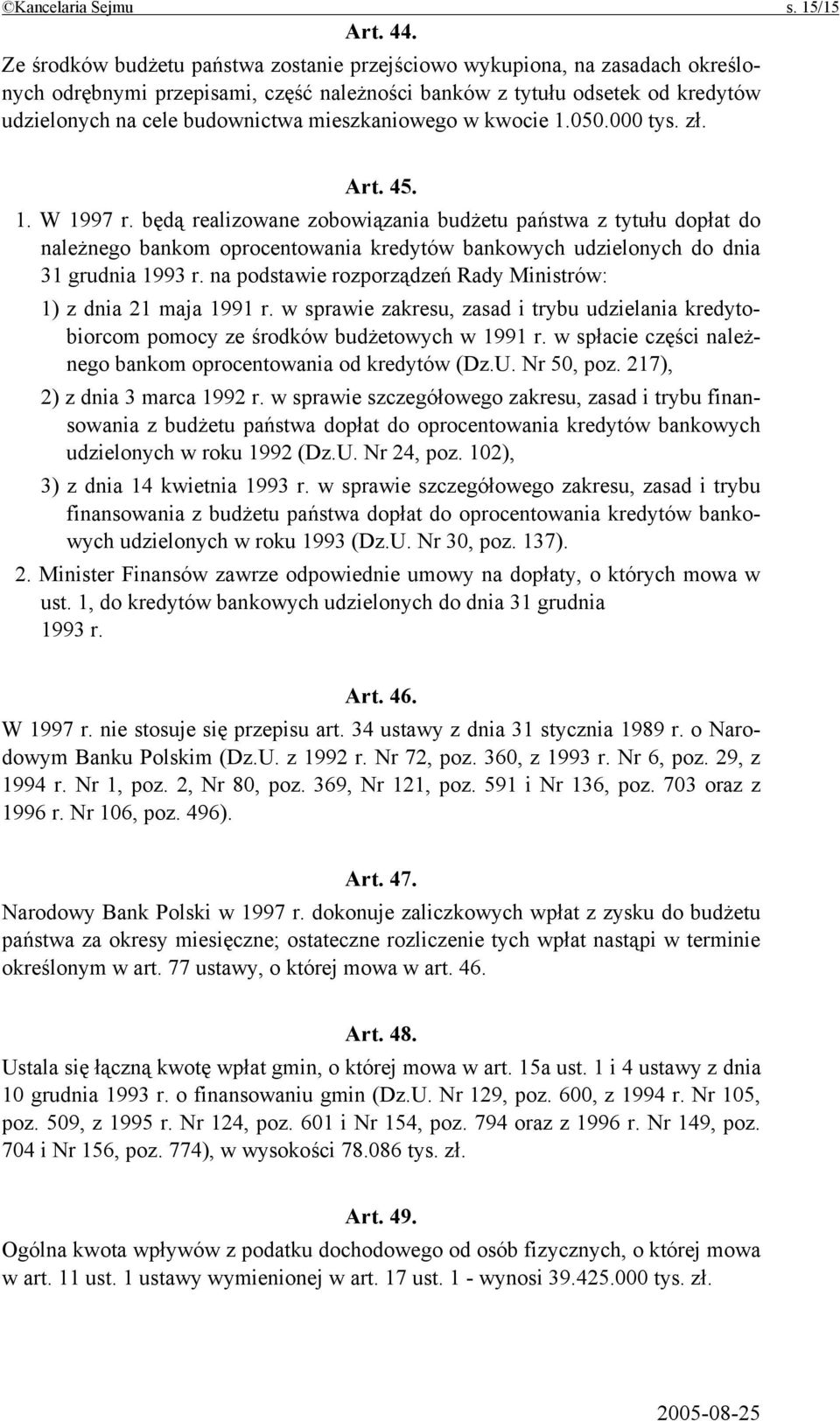 mieszkaniowego w kwocie 1.050.000 tys. zł. Art. 45. 1. W 1997 r.