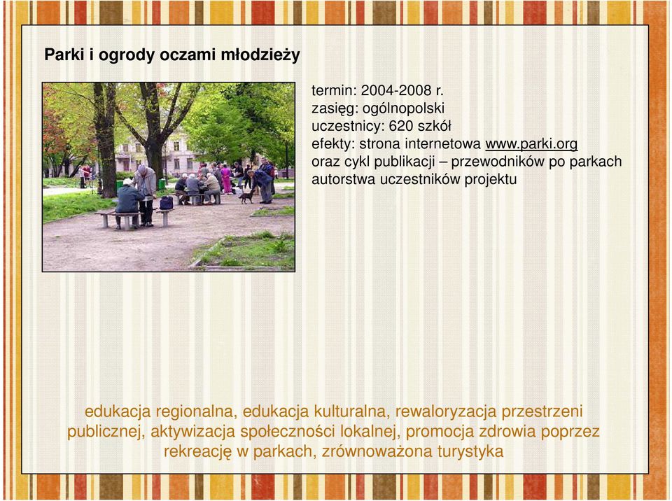 org oraz cykl publikacji przewodników po parkach autorstwa uczestników projektu edukacja