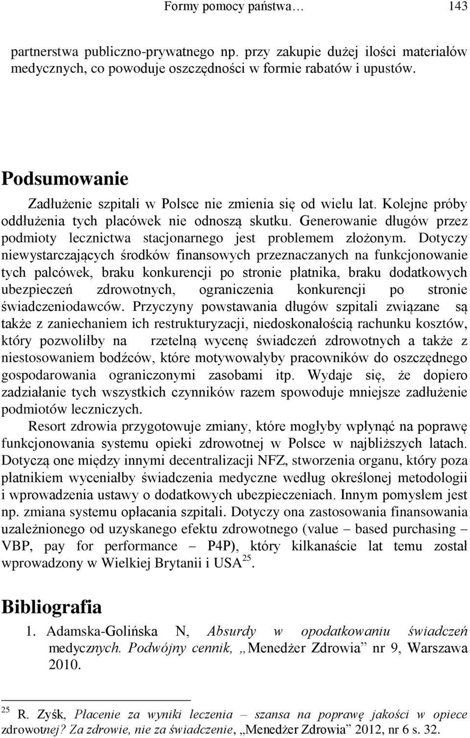 Generowanie długów przez podmioty lecznictwa stacjonarnego jest problemem złożonym.