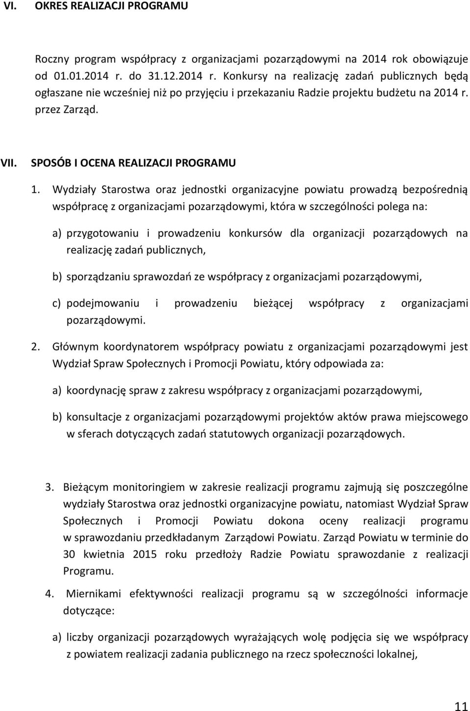 VII. SPOSÓB I OCENA REALIZACJI PROGRAMU 1.