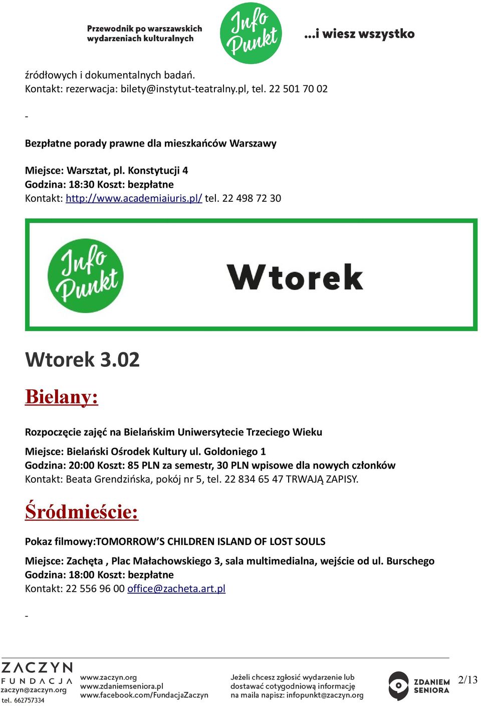 02 Bielany: Rozpoczęcie zajęć na Bielańskim Uniwersytecie Trzeciego Wieku Miejsce: Bielański Ośrodek Kultury ul.