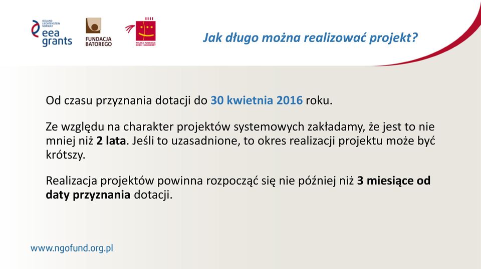 Ze względu na charakter projektów systemowych zakładamy, że jest to nie mniej niż 2