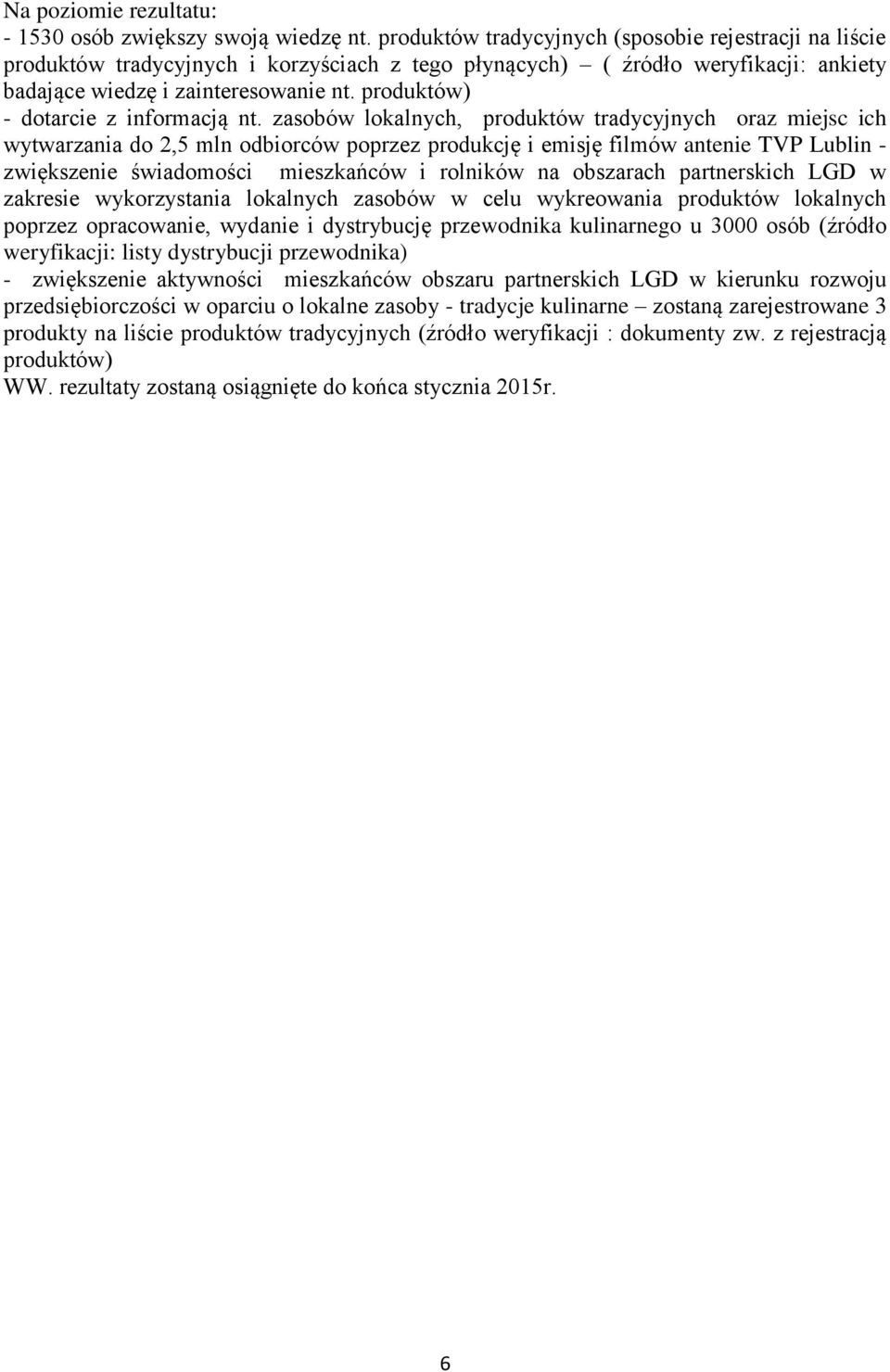 produktów) - dotarcie z informacją nt.