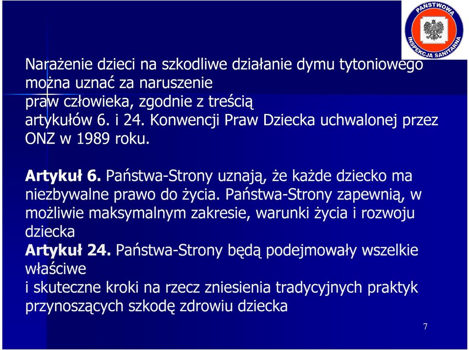 Państwa-Strony uznają, Ŝe kaŝde dziecko ma niezbywalne prawo do Ŝycia.