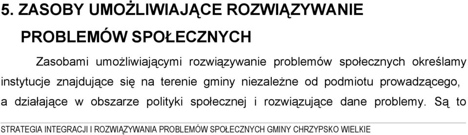 znajdujące się na terenie gminy niezależne od podmiotu prowadzącego, a