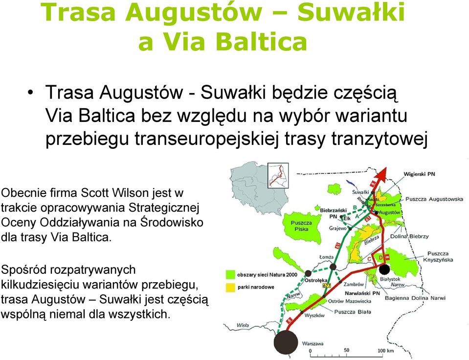 opracowywania Strategicznej Oceny Oddziaływania na Środowisko dla trasy Via Baltica.