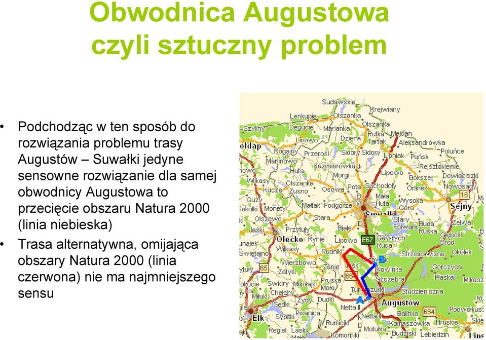 samej obwodnicy Augustowa to przecięcie obszaru Natura 2000 (linia niebieska)