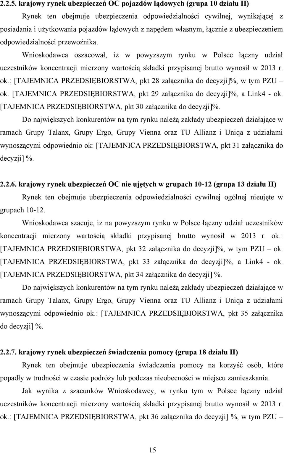 własnym, łącznie z ubezpieczeniem odpowiedzialności przewoźnika.