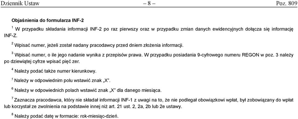 3 należy po dziewiątej cyfrze wpisać pięć zer. 4 Należy podać także numer kierunkowy. 5 Należy w odpowiednim polu wstawić znak X. 6 Należy w odpowiednich polach wstawić znak X dla danego miesiąca.