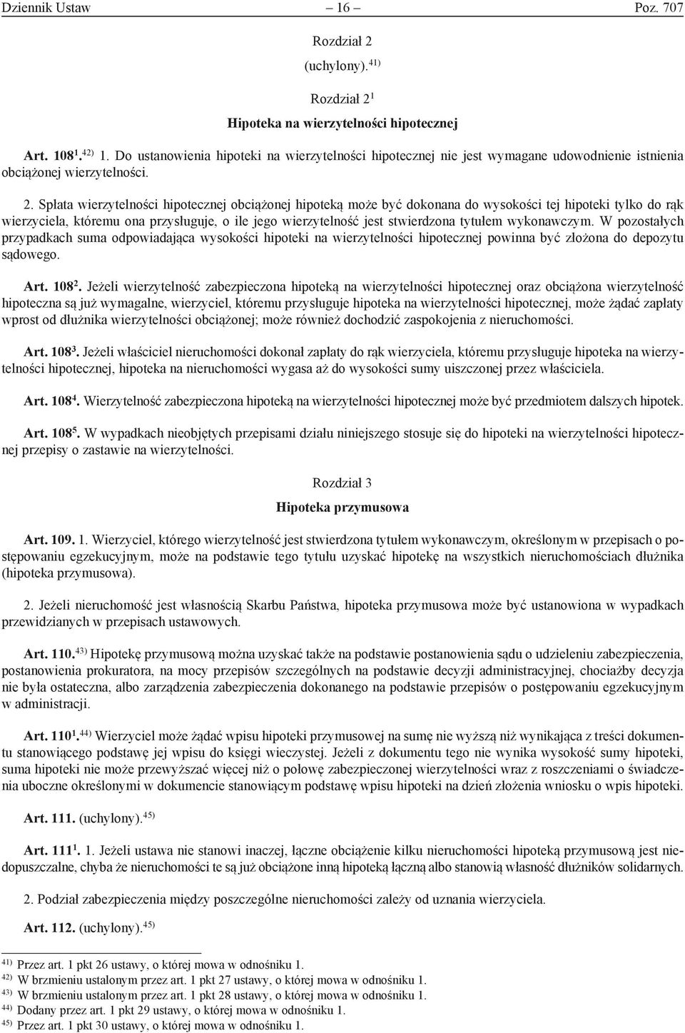 Spłata wierzytelności hipotecznej obciążonej hipoteką może być dokonana do wysokości tej hipoteki tylko do rąk wierzyciela, któremu ona przysługuje, o ile jego wierzytelność jest stwierdzona tytułem