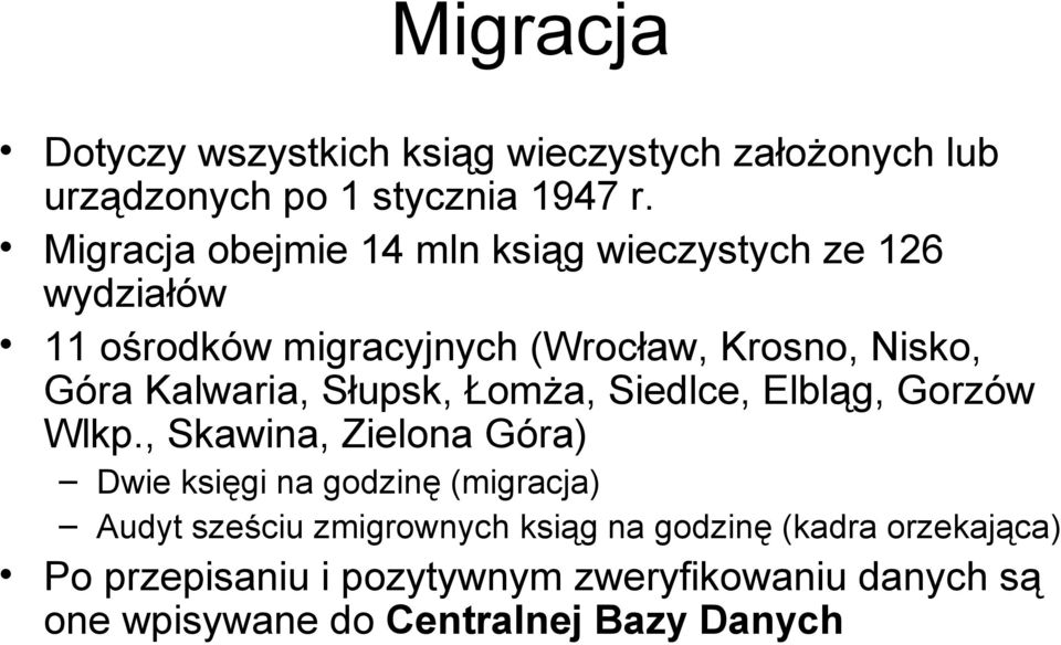 Kalwaria, Słupsk, Łomża, Siedlce, Elbląg, Gorzów Wlkp.