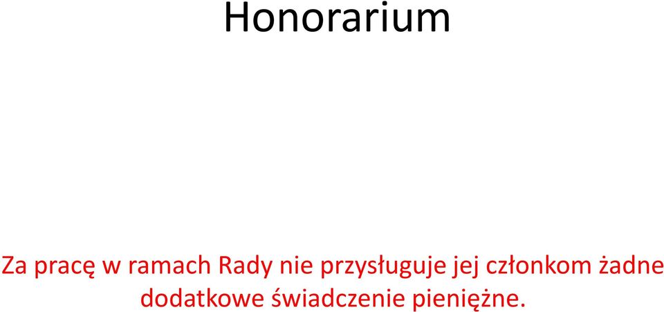 przysługuje jej członkom
