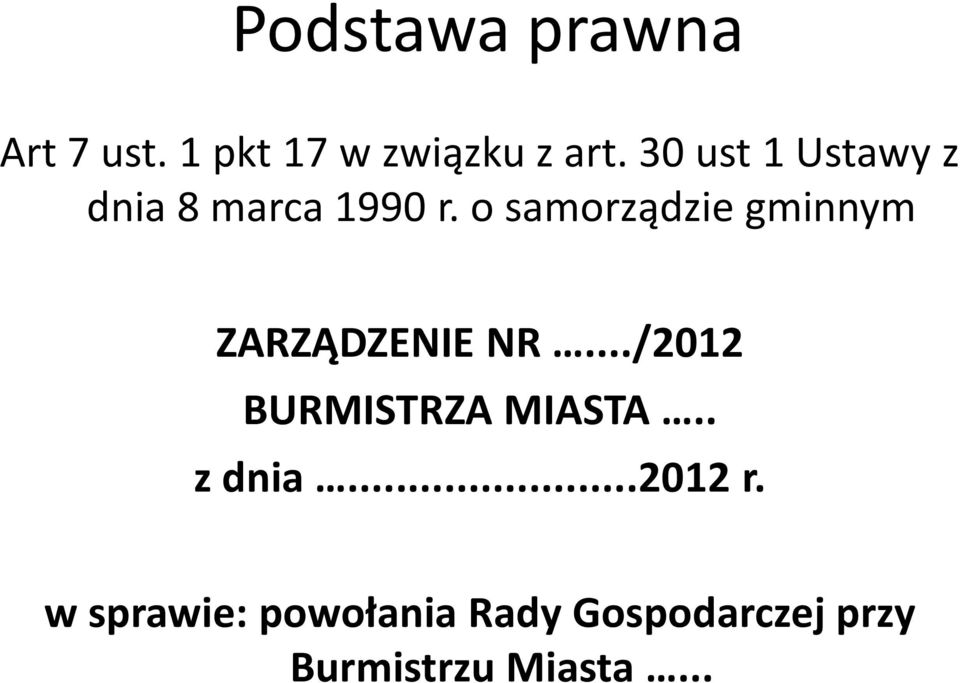 o samorządzie gminnym ZARZĄDZENIE NR.