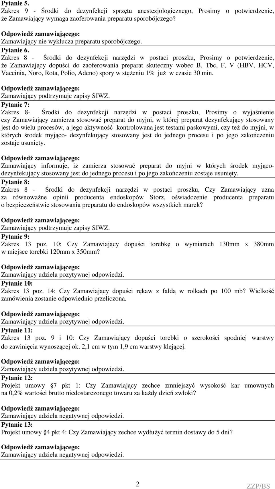 Polio, Adeno) spory w stężeniu 1% już w czasie 30 min.