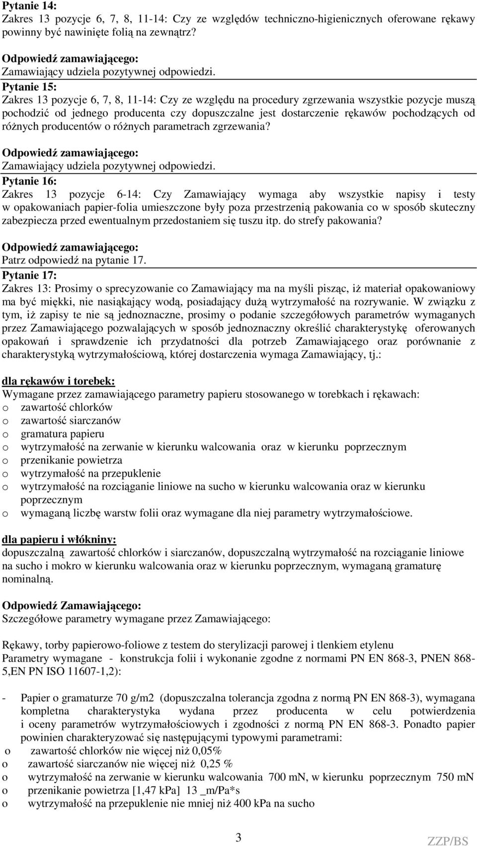 różnych producentów o różnych parametrach zgrzewania?