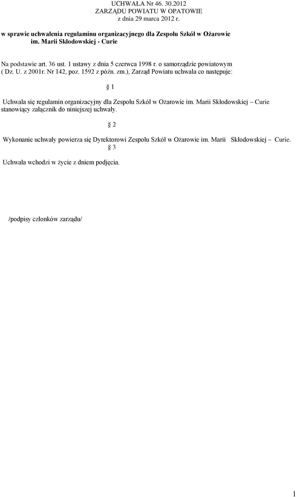 ), Zarząd Powiatu uchwala co następuje: 1 Uchwala się regulamin organizacyjny dla Zespołu Szkół w Ożarowie im.