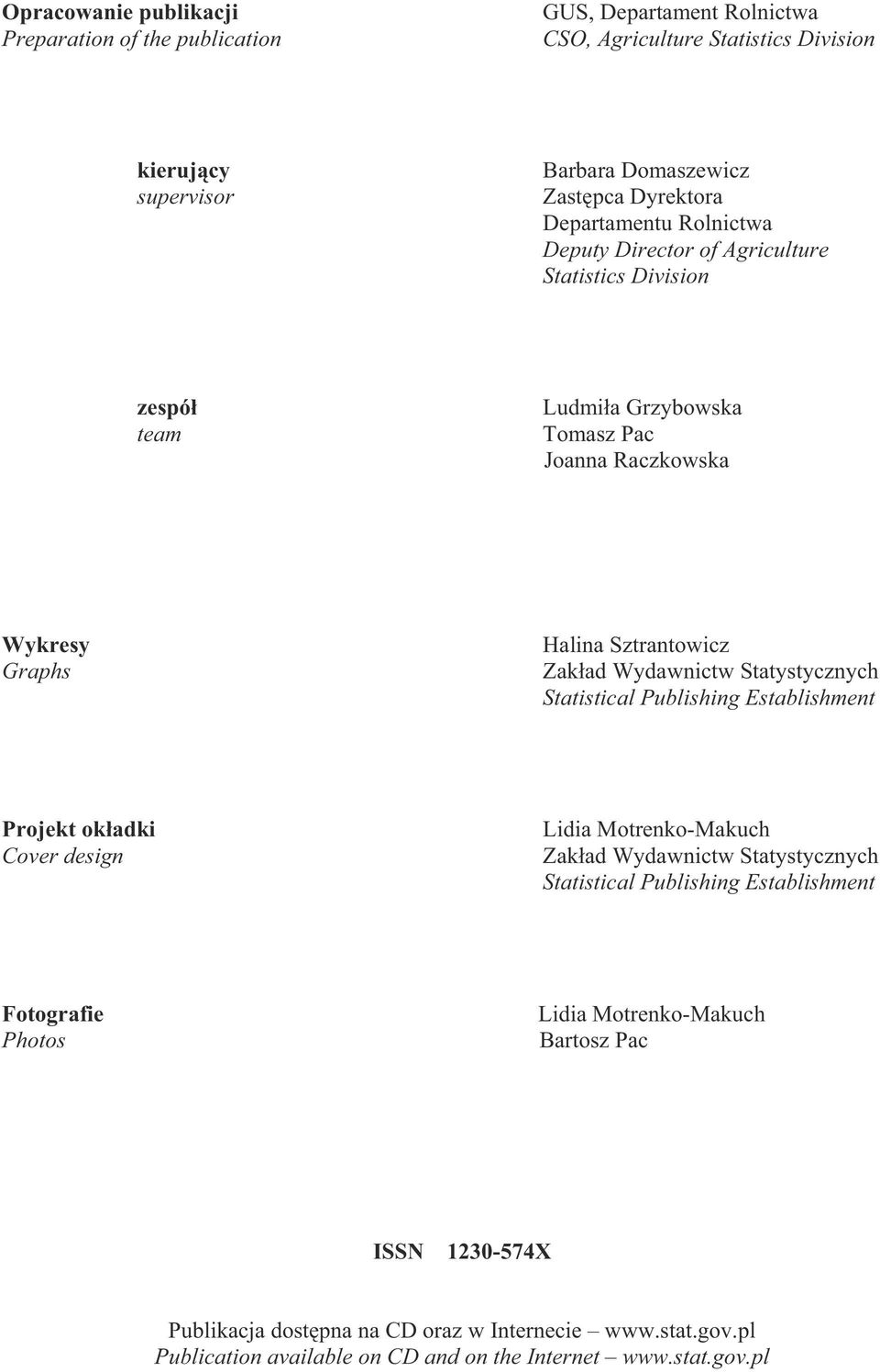 Wydawnictw Statystycznych Statistical Publishing Establishment Projekt ok adki Cover design Lidia Motrenko-Makuch Zak ad Wydawnictw Statystycznych Statistical Publishing
