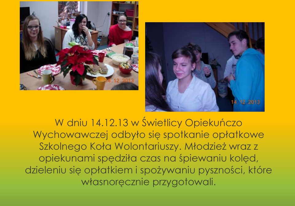 opłatkowe Szkolnego Koła Wolontariuszy.