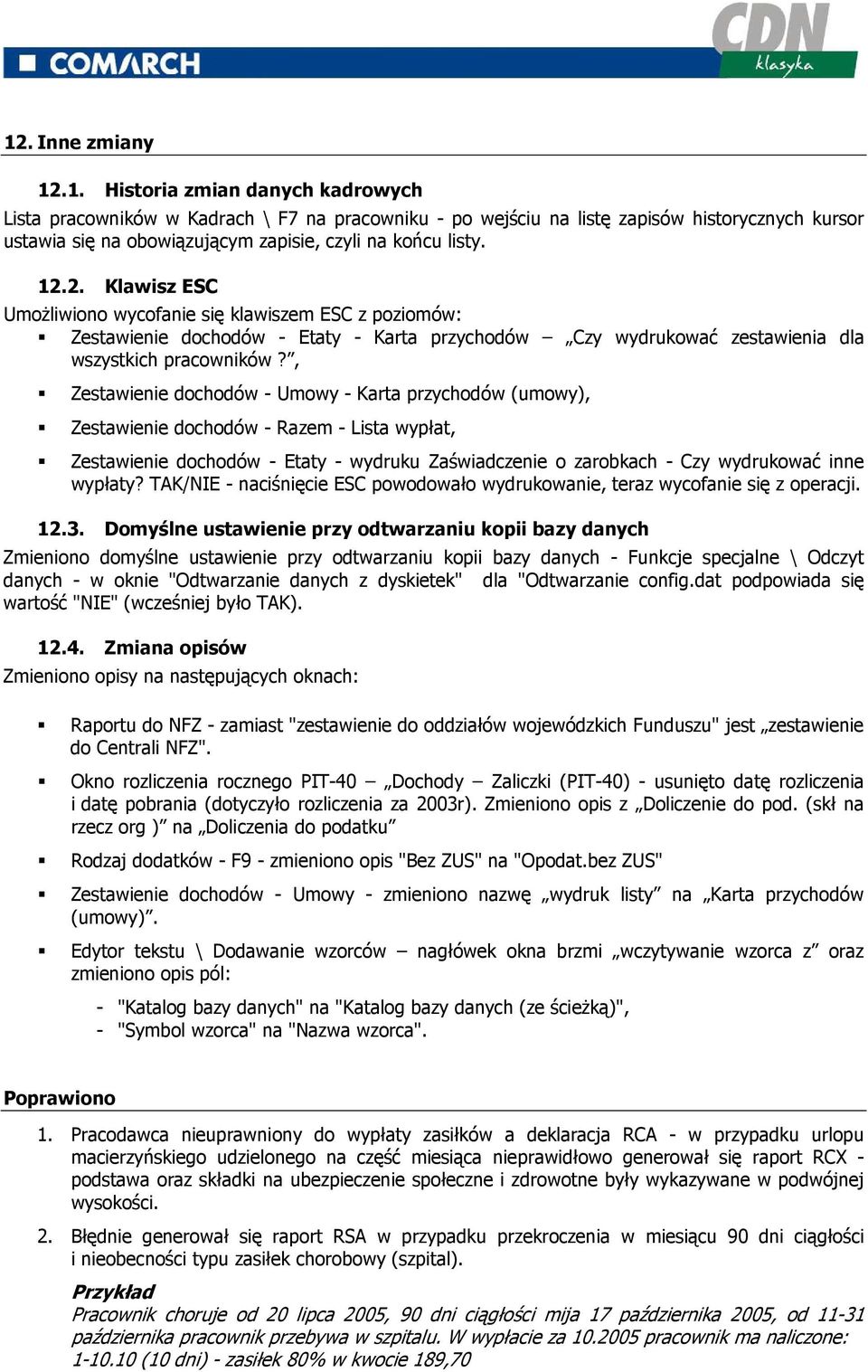 , Zestawienie dochodów - Umowy - Karta przychodów (umowy), Zestawienie dochodów - Razem - Lista wypłat, Zestawienie dochodów - Etaty - wydruku Zaświadczenie o zarobkach - Czy wydrukować inne wypłaty?