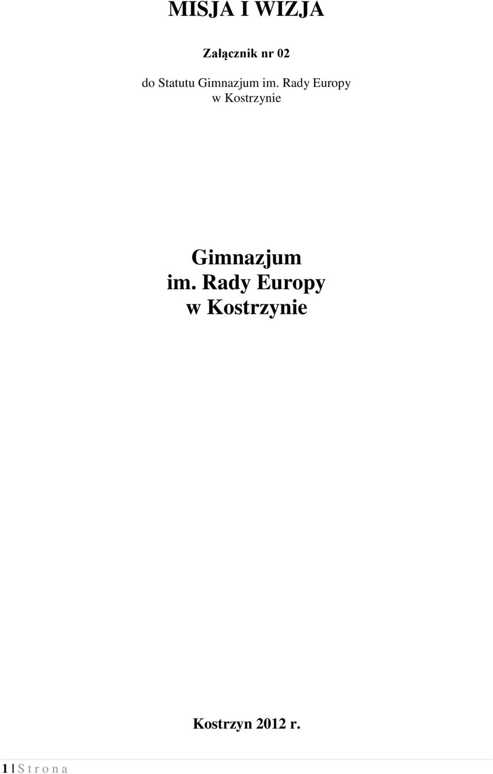 Rady Europy w Kostrzynie Gimnazjum im.