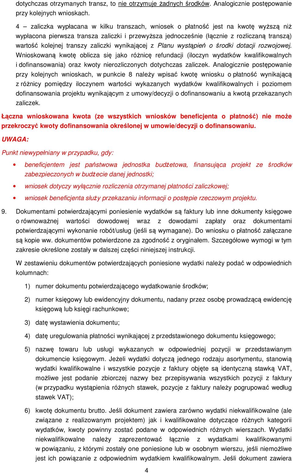 transzy zaliczki wynikającej z Planu wystąpień o środki dotacji rozwojowej.