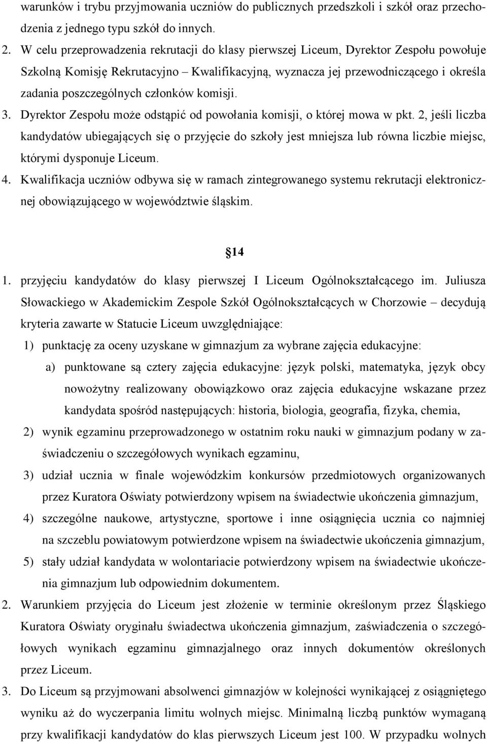 członków komisji. 3. Dyrektor Zespołu może odstąpić od powołania komisji, o której mowa w pkt.