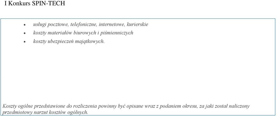 Koszty ogólne przedstawione do rozliczenia powinny być opisane wraz z