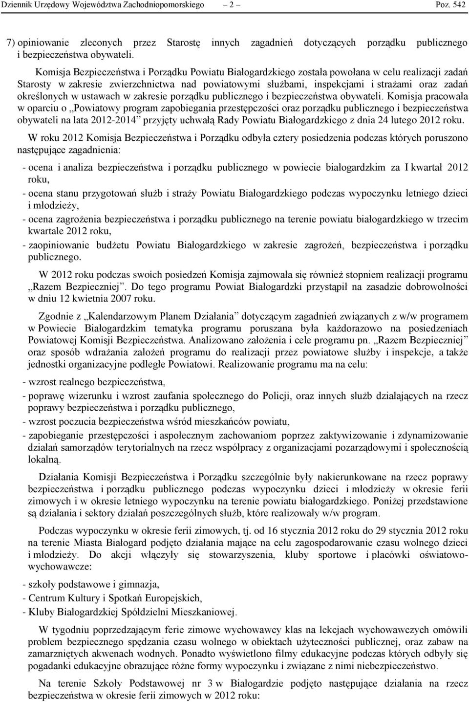 określonych w ustawach w zakresie porządku publicznego i bezpieczeństwa obywateli.